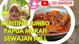 KEPITING JUMBO PAPUA MURAH || SEWAJAN BESAR CUMA 200K