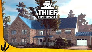 ON COMMENCE À CAMBRIOLER DES MAISONS VRAIMENT INTÉRESSANTES ! (Thief Simulator #3)