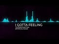 I GOTTA FEELING - The Black Eyed Peas [REMIX]