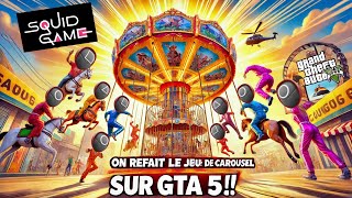 ON REFAIT LE JEU SQUID GAME CAROUSEL SUR GTA 5 ! (C’est trop drôle 😂)