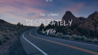 Don Williams - Desperately (Lyrics)