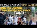 BANG REY LAMPUNG.MAD KANCIL TURUT  KAWAL MAS REY.TEMUI GURU AMBON CS  YG BARU  YONO KARUNG#video