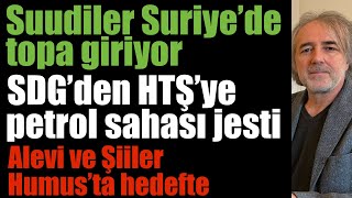 Suudiler topa giriyor; SDG’den HTŞ’ye jest; Humus’ta Alevi ve Şiiler hedefte; Şam’la gümrük krizi