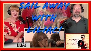 Sail Away - LILIAC Reaction with Mike & Ginger