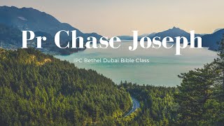 Pr Chase Joseph, Romans Bible Study Part 15 - IPC Bethel Dubai