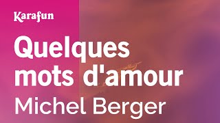 Quelques mots d'amour - Michel Berger | Karaoke Version | KaraFun