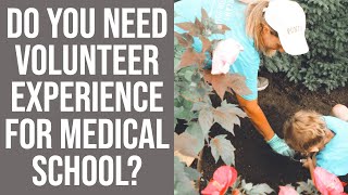 Medical School FAQs: Do You Need Volunteer Experience for Medical School?