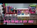 Spill Isi Meja DIY Aku 🌺✨~happy aja~✨🌺