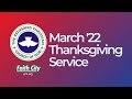 SPECIAL THANKSGIVING SERVICE - March, 6 2022