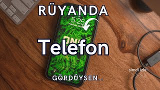 Rüyada Cep Telefonu Görmek Ne Anlama Gelir? -Rüya Tabirleri