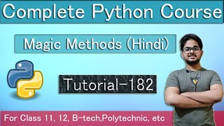 [HINDI] Beginner's Python Course | Part #182 | Magic Methods