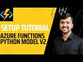 Setup your First Azure Functions App for Python Model V2 using VS Code | Complete Step-by-Step Guide