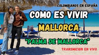 COMO ES VIVIR EN MALLORCA | PALMA DE MALLORCA 🇪🇸 #emigrar #españa #podcast #mallorca