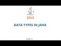 PART-2 | DATA TYPES IN JAVA
