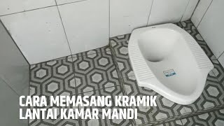 CARA MEMASANG KRAMIK lANTAI KAMARMANDI DAN CLOSET JONGKOK#thamsudinchannel