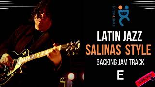 Latin Jazz Salinas Style - Backing track Jam in E (108 bpm) Advanced level