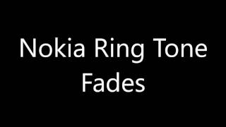 Nokia ringtone - Fades