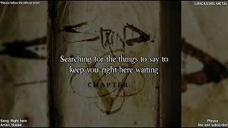 STAIND - RIGHT HERE (LYRICS ON SCREEN)