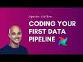 Apache Airflow | Coding Your First Dag