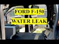 Ford F-150 cab water leak