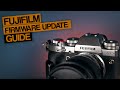 Keep You`re Fujifilm Camera Up To Date | Quick Firmware Update Guide