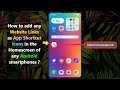 How to add any Website Links as App Shortcut Icons in the Homescreen of any Android smartphones ?