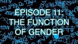 The Art of Language Invention, Episode 11: The Function of Gender