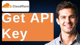 How To Get Cloudflare API Key [2026 Guide]
