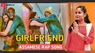 GIRLFRIEND || OFFICIAL MUSIC VIDEO || ASSAMESE RAP SONG 2022