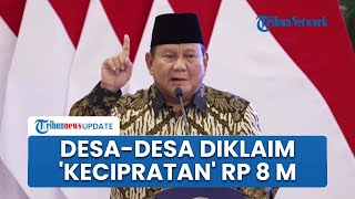 Prabowo Klaim Program Makan Gratis Buat Desa Kecipratan Rp8 Miliar/tahun: Uang Turun ke Desa-Desa