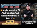 🔥 Implementation Of Abstract Class And Abstract Methods In Java 🚀 ✨