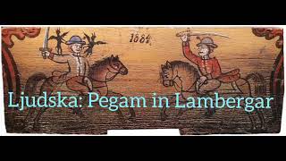 Ljudska: Pegam in Lambergar