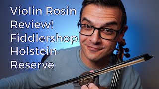 Violin and Viola Rosin Review! Holstein Reserve from Fiddlershop.com