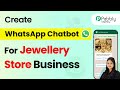How to Create a WhatsApp Chatbot for Your Jewellery Store Business