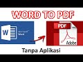 2 Cara Mengubah File Word Ke PDF Online Dan Offline Tanpa Aplikasi