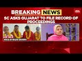 sc asks gujarat govt to submit remission order record of proceedings bilkis bano case