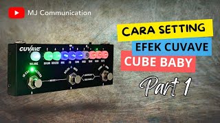 TUTORIAL SETTING EFEK CUVAVE CUBE BABY - PART 1