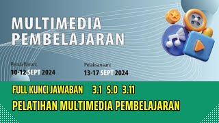 Full Kunci Jawaban 3.1- 3.11 Pelatihan Multimedia Pembelajaran #pintarkemenag