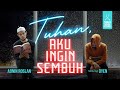 ADNIN ROSLAN FEAT. OYEN - TUHAN AKU INGIN SEMBUH (OFFICIAL MUSIC VIDEO)