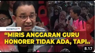 Capres Anies Sebut Miris Anggaran Tidak Ada untuk Guru Honorer, tapi Bikin Kota Baru