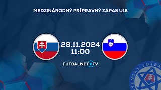 Medzištátny prípravný zápas U15: Slovensko - Slovinsko (Odveta)