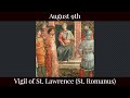 Fri Aug 9 2024 - Vigil of St. Lawrence (St. Romanus)