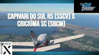 #msfs2020 Voo IFR Capivari do Sul RS (SSCV) x Criciúma SC (SBCM) TBM 930 Flight Simulator 2020  Xbox