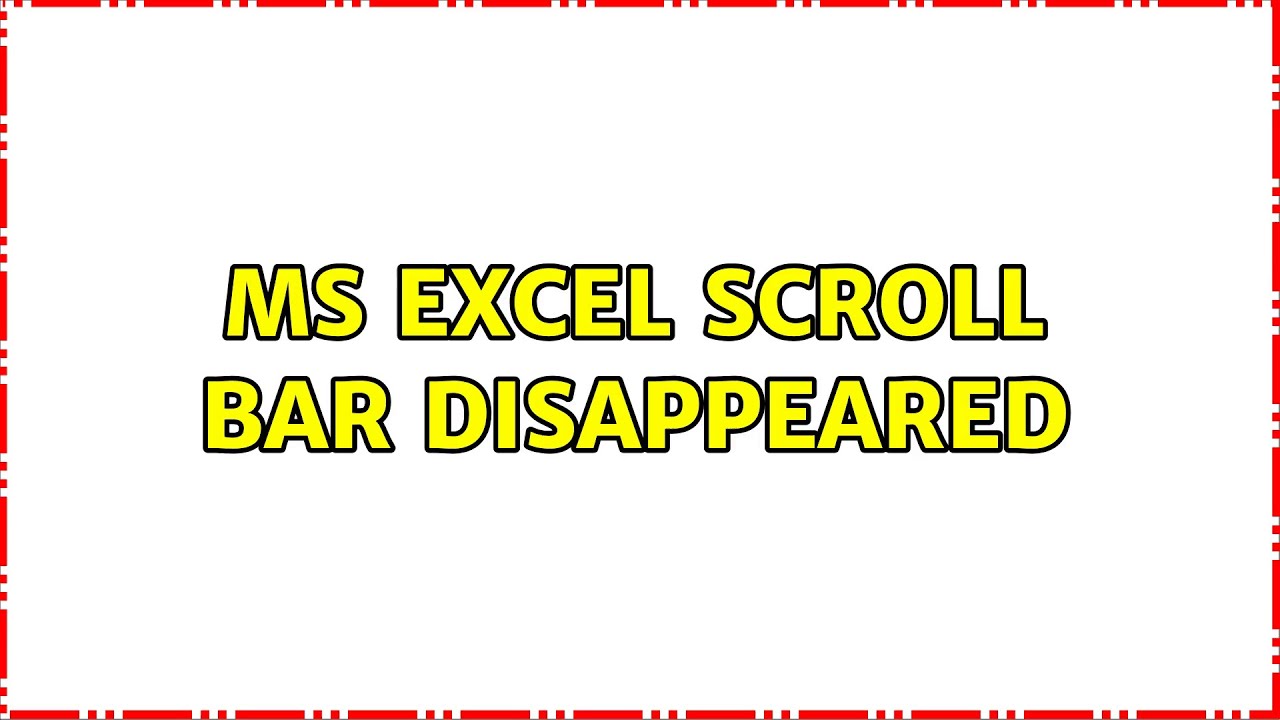 Scroll Bar Missing In Excel 2007 At Seth Kelly Blog Scroll Bar Missing In Excel 2007 At Seth Kelly Blog