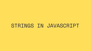 Level Up Your Coding Skills: Dive Into Javascript Strings