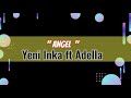 Angel (Lirik) - YENI INKA || ADELLA