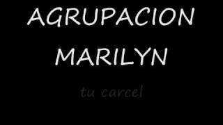 AGRUPACION MARILYN - tu carcel