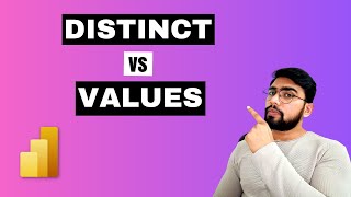 DISTINCT vs VALUES DAX Functions in Power BI