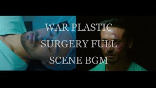 War Plastic Surgery Full Scene BGM (Please Use Head Phones 🎧 🎧)