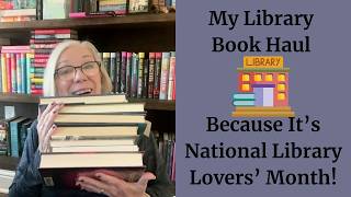 My Library Book Haul | Because It's National Library Lovers' Month!